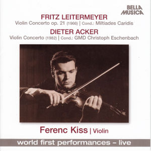 Fritz Leitermeyer • Dieter Acker, Violin Concertos / Bella musica