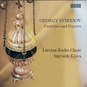 Georgy Sviridov, Canticles and Prayers / Ondine