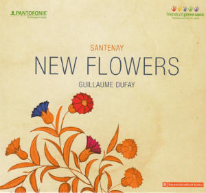 New Flowers, Guillaume Dufay / friends of green sonic