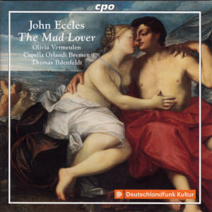 John Eccles, The Mad Lover / cpo