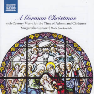 A German Christmas, 17th Century Music for the Time of Advent and Christmas / Naxos