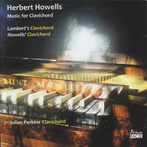 Herbert Howells, Music for Clavichord / Prima Facie
