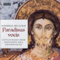 Andrejs Selickis, Paradisus vocis / Ondine Andrejs Selickis, Paradisus vocis / Ondine