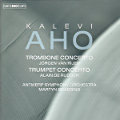 Kalevi Aho, Trombone Concerto • Trumpet Concerto / BIS Kalevi Aho, Trombone Concerto • Trumpet Concerto / BIS