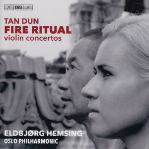 Tan Dun, Fire Ritual / BIS Tan Dun, Fire Ritual / BIS