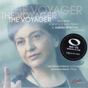 The Voyager, Melodies for Voice and Piano by Albena Petrovic / Solo Musica