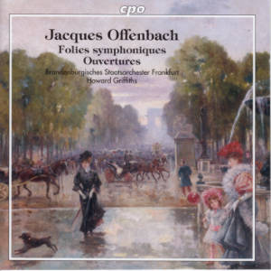 Jacques Offenbach, Folies symphoniques / cpo Jacques Offenbach, Folies symphoniques / cpo