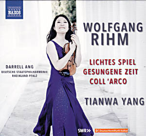 Wolfgang Rihm, Music for Violin and Orchestra • 2 / Naxos Wolfgang Rihm, Music for Violin and Orchestra • 2 / Naxos