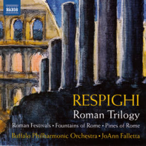 Ottorino Respighi, Roman Trilogy / Naxos Ottorino Respighi, Roman Trilogy / Naxos