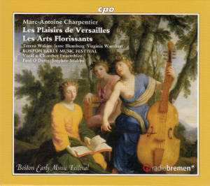 Marc-Antoine Charpentier, Les Plaisirs de Versailles • Les Arts Florissants / cpo