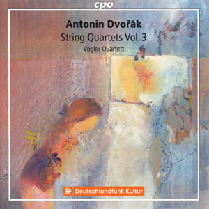 Antonín Dvořák, String Quartets Vol. 3 / cpo