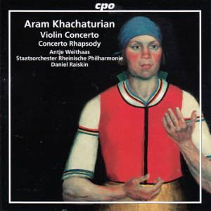 Aram Khachaturian, Violin Concerto • Concerto Rhapsody / cpo