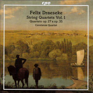 Felix Draeseke, String Quartets Vol. 1 / cpo