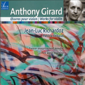 Anthony Girard, Œuvres pour violon / Works for violin / Azur Classical