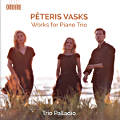 Pēteris Vasks, Works for Piano Trio / Ondine Pēteris Vasks, Works for Piano Trio / Ondine
