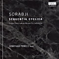 Sorabji, Sequentia Cyclica / Piano Classics Sorabji, Sequentia Cyclica / Piano Classics