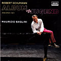 Robert Schumann, Album für die Jugend Robert Schumann, Album für die Jugend