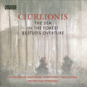 Čiurlionis, The Sea, In the Forest, Kęstutis Overture