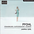 Ferdinand Pfohl, Strandbilder • Suite élégiaque • Hagbart