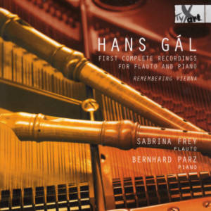 Hans Gál, First Complete Recordings for Flauto and Piano