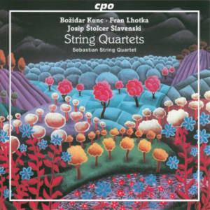 String Quartets, Božidar Kunc • Fan Lhotka • Josip Štołcer Słavenski