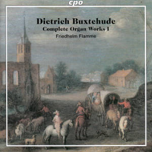 Dietrich Buxtehude, Complete Organ Works I