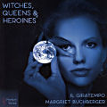 Witches, Queens & Heroines Witches, Queens & Heroines