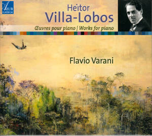 Heitor Villa-Lobos, Œuvres pour piano / Works for piano Heitor Villa-Lobos, Œuvres pour piano / Works for piano
