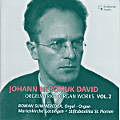 Johann Nepomuk David, Orgelwerke • Organ Works Vol. 2 Johann Nepomuk David, Orgelwerke • Organ Works Vol. 2