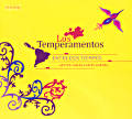 Entre Dos Tiempos, Los Temperamentos Entre Dos Tiempos, Los Temperamentos