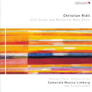 Christian Ridil, Solo Songs and Works for Male Choir Christian Ridil, Solo Songs and Works for Male Choir