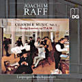 Joachim Raff, Chamber Music Vol. 1 Joachim Raff, Chamber Music Vol. 1