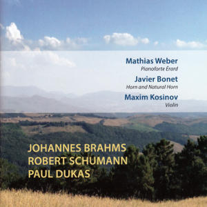 Johannes Brahms • Robert Schumann • Paul Dukas Johannes Brahms • Robert Schumann • Paul Dukas