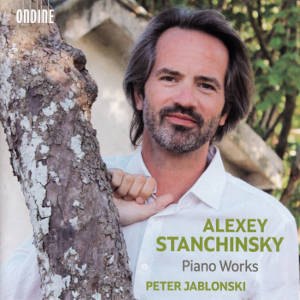 Alexey Stanchinsky, Piano Works Alexey Stanchinsky, Piano Works