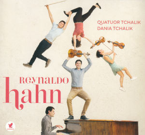 Reynaldo Hahn, Quatuor Tchalik Dania Tchalik