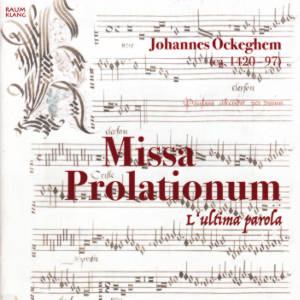Johannes Ockeghem, Missa Prolationum Johannes Ockeghem, Missa Prolationum