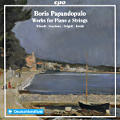 Boris Papandopulo, Works for Piano & Strings Boris Papandopulo, Works for Piano & Strings