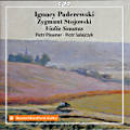 Ignacy Paderewski • Zygmunt Stojowski, Violin Sonatas Ignacy Paderewski • Zygmunt Stojowski, Violin Sonatas