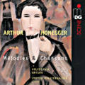 Arthur Honegger, Mélodies & Chansons Arthur Honegger, Mélodies & Chansons