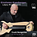 Girolamo Kapsberger, Libro Primo 1611 Girolamo Kapsberger, Libro Primo 1611