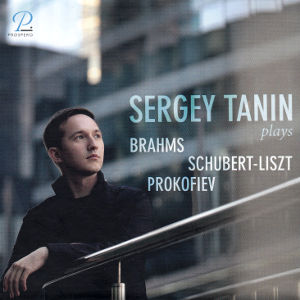 Sergey Tanin, Brahms Schubert-Liszt Prokofiev