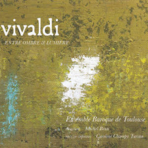 vivaldi, ENTRE OMBRE & LUMIÈRE