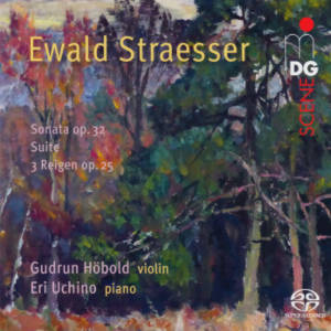 Ewald Straesser, Sonata op. 32 • Suite • 3 Reigen op. 25
