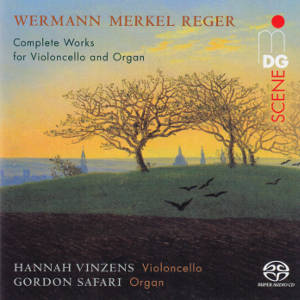 Werman Merkel Reger, Complete Works for Violoncello and Organ