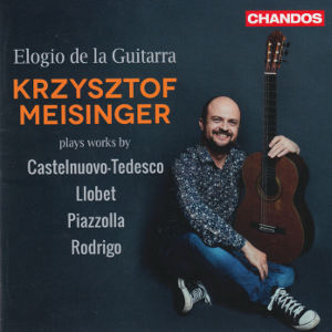 Elogio de la Guitarra, Krzysztof Meisinger plays works by Castelnuovo-Tedesco, Llobet, Piazzolla, Rodrigo