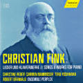 Christian Fink, Lieder und Klavierwerke // Songs & Works for Piano Christian Fink, Lieder und Klavierwerke // Songs & Works for Piano