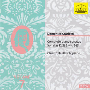 Domenico Scarlatti, Complete piano sonatas Volume 7 Domenico Scarlatti, Complete piano sonatas Volume 7