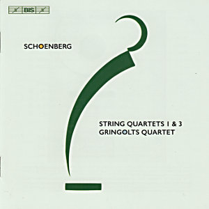 Schoenberg, String Quartets 1 & 3