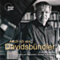 Auch ich ein Davidsbündler, Werke von Schumann, Zdralek und Reubke Auch ich ein Davidsbündler, Werke von Schumann, Zdralek und Reubke