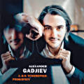 Alexander Gadjiev, A. & N. Tcherepnin, Prokofiev Alexander Gadjiev, A. & N. Tcherepnin, Prokofiev